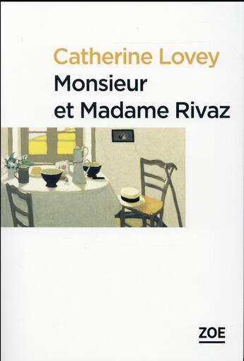 Couverture du livre « Monsieur et Madame Rivaz » de Catherine Lovey aux éditions Zoe