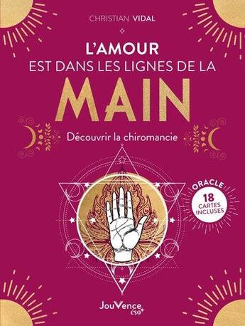 Couverture du livre « L'amour est dans les lignes de la main : découvrir la chiromancie » de Christian Vidal aux éditions Jouvence