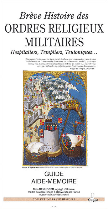 Couverture du livre « Breve histoire des ordres religieux militaires, hospitaliers, templiers, teutoniques » de Alain Demurger et Laurence Stephanon aux éditions Fragile