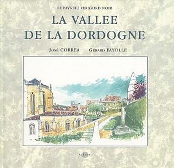 Couverture du livre « La vallée de la Dordogne » de Gérard Fayolle aux éditions La Lauze