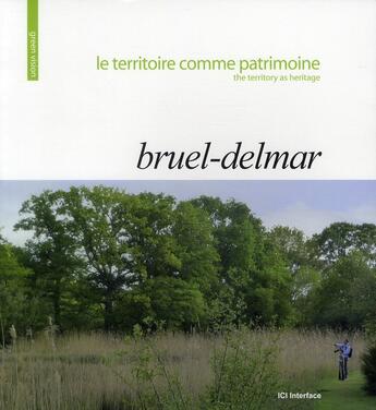 Couverture du livre « Le territoire comme patrimoine / the territory as heritage » de Anne-Sylvie Bruel et Christophe Delmar aux éditions Ici Consultants