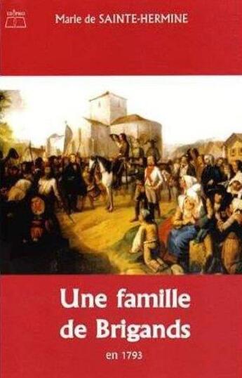 Couverture du livre « Une famille de brigands » de De Ste-Hermine Marie aux éditions Edipro