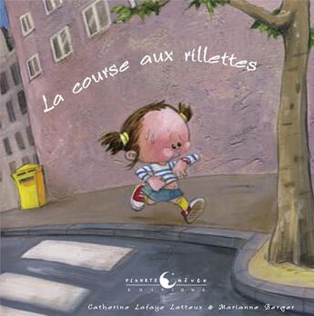 Couverture du livre « La course aux rillettes » de Marianne Berger et Catherine Lafaye-Latteux aux éditions Planete Revee