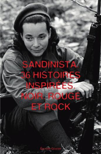 Couverture du livre « Sandinista, the Clash ; 36 histoires inspirées, noir, rouge et rock ; coffret » de Jean-Noel Levavasseur aux éditions Goater