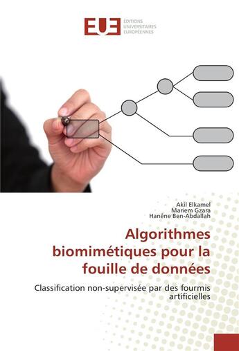 Couverture du livre « Algorithmes biomimetiques pour la fouille de donnees » de Elkamel Akil aux éditions Editions Universitaires Europeennes