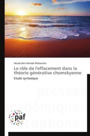 Couverture du livre « Le role de l'effacement dans la theorie generative chomskyenne - etude syntaxique » de Ben Hamadi Melaouhia aux éditions Presses Academiques Francophones