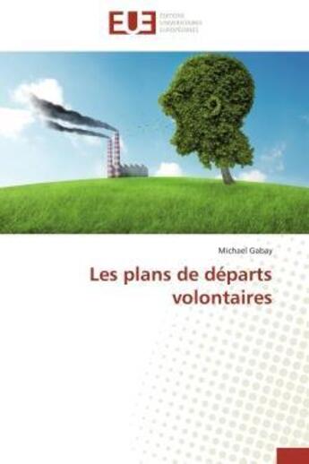 Couverture du livre « Les plans de departs volontaires » de Gabay Michael aux éditions Editions Universitaires Europeennes