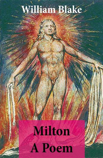 Couverture du livre « Milton A Poem (Illuminated Manuscript with the Original Illustrations of William Blake) » de William Blake aux éditions E-artnow