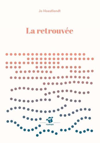 Couverture du livre « La retrouvée » de Jo Hoestlandt aux éditions Thierry Magnier