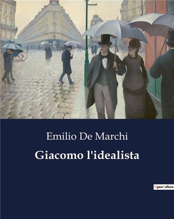 Couverture du livre « Giacomo l'idealista » de De Marchi Emilio aux éditions Culturea