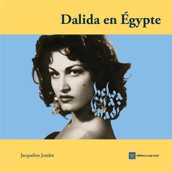 Couverture du livre « Dalida - helwa ya baladi » de Jacqueline Jondot aux éditions Orients