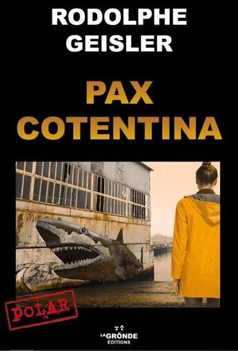 Couverture du livre « Pax cotentina » de Geisler Rodolphe aux éditions La Gronde