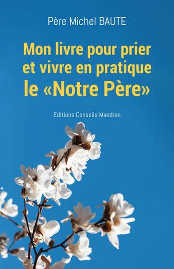 Couverture du livre « Mon livre pour prier et vivre en pratique le 