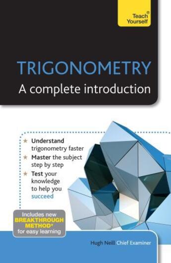 Couverture du livre « Trigonometry - A Complete Introduction: Teach Yourself » de Neill Hugh aux éditions Hodder And Stoughton Digital