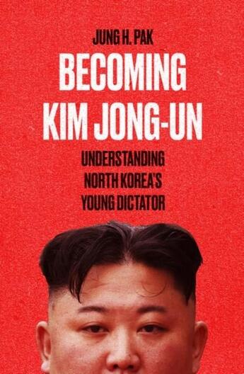 Couverture du livre « BECOMING KIM JONG-UN » de Junk H. Pak aux éditions Oneworld