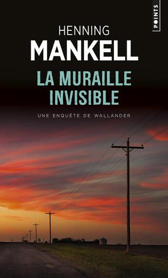 Couverture du livre « La muraille invisible » de Henning Mankell aux éditions Points