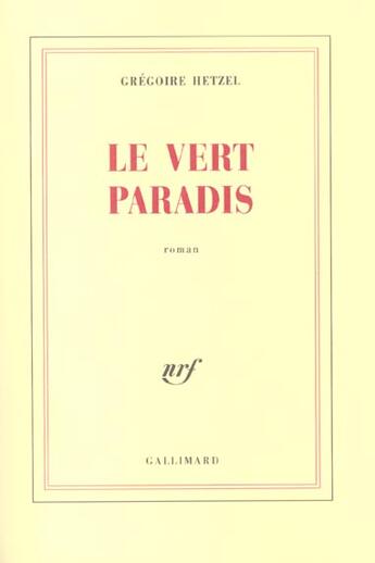 Couverture du livre « Le Vert paradis » de Gregoire Hetzel aux éditions Gallimard