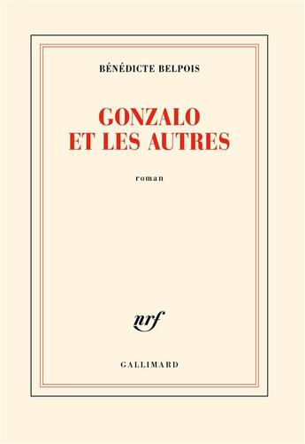 Couverture du livre « Gonzalo et les autres » de Benedicte Belpois aux éditions Gallimard