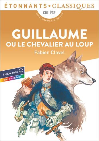 Couverture du livre « Guillaume ou le Chevalier au Loup » de Fabien Clavel aux éditions Flammarion