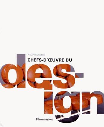 Couverture du livre « Les chefs-d'oeuvre du design » de Wilkinson Philip aux éditions Flammarion