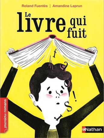 Couverture du livre « Le livre qui fuit » de Roland Fuentes et Laprun Amandine aux éditions Nathan