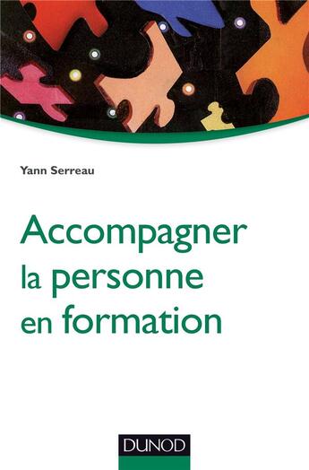 Couverture du livre « Accompagner la personne en formation ; de l'orientation à l'insertion professionnelle » de Yann Serreau aux éditions Dunod
