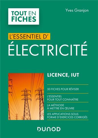 Couverture du livre « L'essentiel d'électricité ; licence, IUT » de Yves Granjon aux éditions Dunod