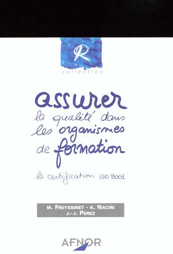 Couverture du livre « Assurer la qualite dans les organismes de formation » de Freyssinet et Naciri aux éditions Afnor