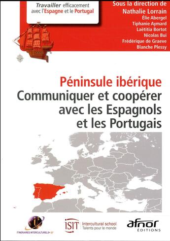 Couverture du livre « Péninsule ibérique ; communiquer et coopérer avec les Espagnols et les Portugais » de Itineraires Interculs aux éditions Afnor