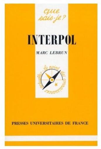 Couverture du livre « Interpol » de Michel Lebrun aux éditions Que Sais-je ?