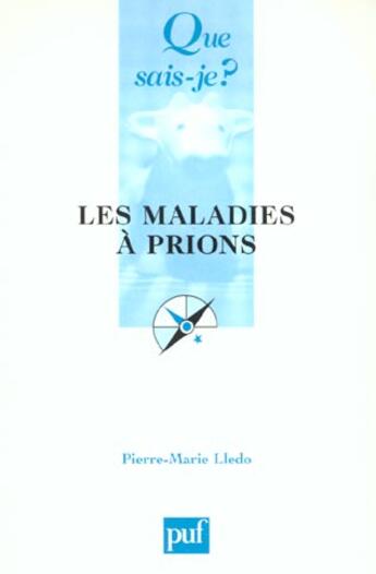 Couverture du livre « Les maladies a prions qsj 3631 » de Pierre-Marie Lledo aux éditions Que Sais-je ?