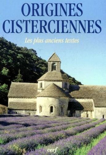 Couverture du livre « Origines cisterciennes ; les plus anciens textes » de  aux éditions Cerf