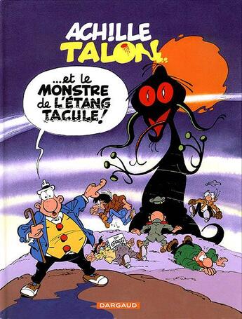 Couverture du livre « Achille Talon Tome 39 : Achille Talon ...et le monstre de l'étang Tacule ! » de Greg aux éditions Dargaud