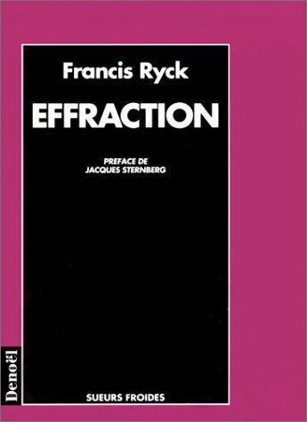 Couverture du livre « Effraction » de Francis Ryck aux éditions Denoel