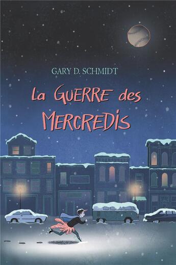 Couverture du livre « La guerre des mercredis » de Antoine Dore et Gary D. Schmidt aux éditions Ecole Des Loisirs