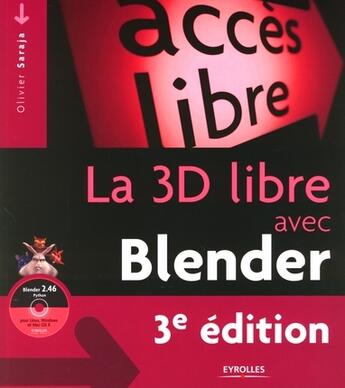 Couverture du livre « La 3D libre avec Blender (3e édition) » de Olivier Saraja aux éditions Eyrolles