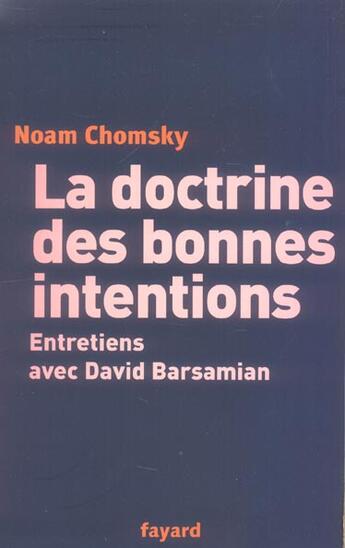 Couverture du livre « La doctrine des bonnes intentions - entretiens avec david barsamian » de Barsamian/Chomsky aux éditions Fayard