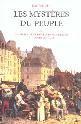 Couverture du livre « Les Mystères du peuple ou Histoire d'une famille de prolétaires à travers les âges » de Eugene Sue aux éditions Bouquins