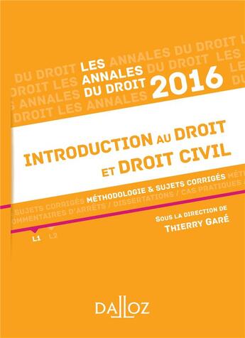 Couverture du livre « Annales ; introduction au droit et droit civil (édition 2016) » de Thierry Gare aux éditions Dalloz