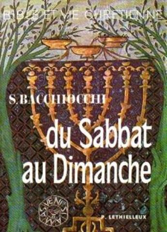 Couverture du livre « Du sabbat au dimanche - une recherche historique sur les origines du dimanche chretien » de Bacchiocci Samuele aux éditions Lethielleux