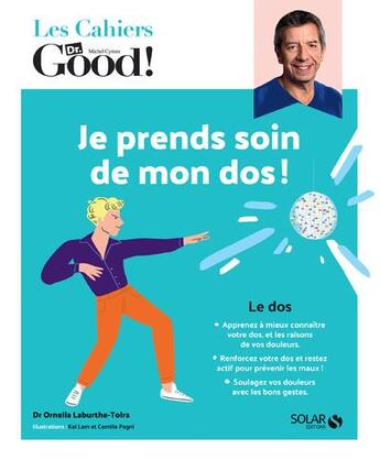 Couverture du livre « Les cahiers Dr. Good : je prends soin de mon dos ! » de Ornella Laburthe-Tolra aux éditions Solar