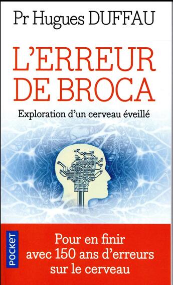 Couverture du livre « L'erreur de Broca ; exploration d'un cerveau éveillé » de Christophe Duchatelet et Hugues Duffau aux éditions Pocket