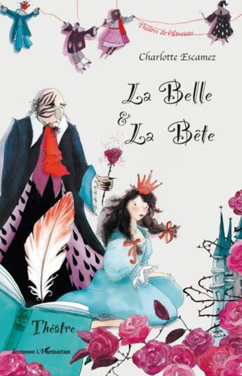 Couverture du livre « La belle et la bête » de Charlotte Escamez aux éditions L'harmattan