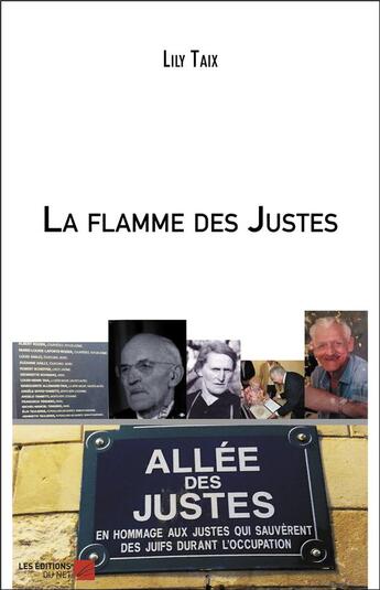 Couverture du livre « La flamme des justes » de Lily Taix aux éditions Editions Du Net