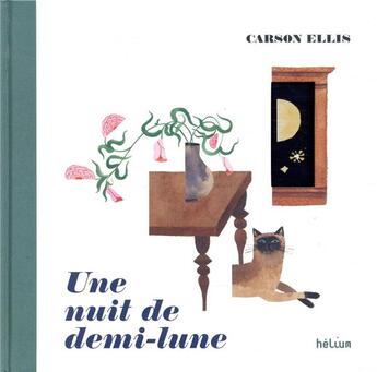 Couverture du livre « Une nuit de demi-lune » de Carson Ellis aux éditions Helium