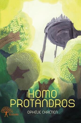 Couverture du livre « Homo protandros » de Ophelie Chretien aux éditions Edilivre