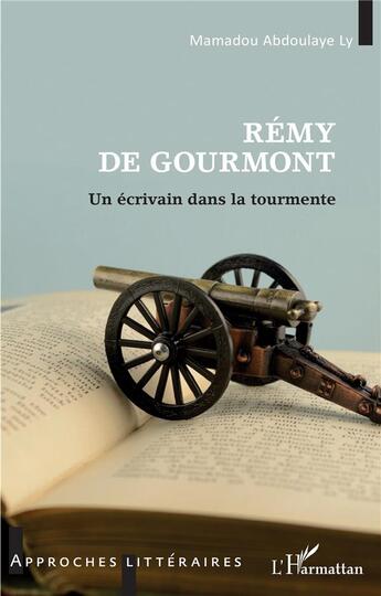 Couverture du livre « Rémy de Gourmont : un écrivain dans la tourmente » de Mamadou Abdoulaye Ly aux éditions L'harmattan