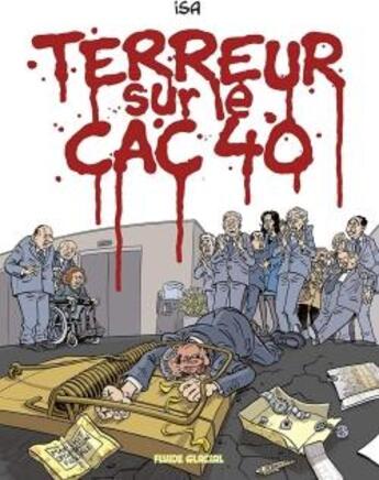 Couverture du livre « Terreur sur le CAC 40 » de Isa aux éditions Fluide Glacial