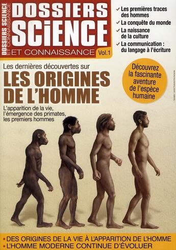 Couverture du livre « Dossiers science et connaissance ; les dernières découvertes sur les origines de l'homme » de Remi Pin aux éditions Editions Esi