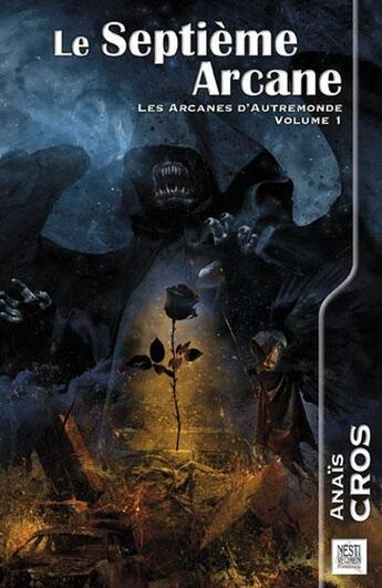 Couverture du livre « Les arcanes d'autremonde ; le septieme arcane - les arcanes d autremonde volume 1 » de Anais Cros aux éditions Nestiveqnen